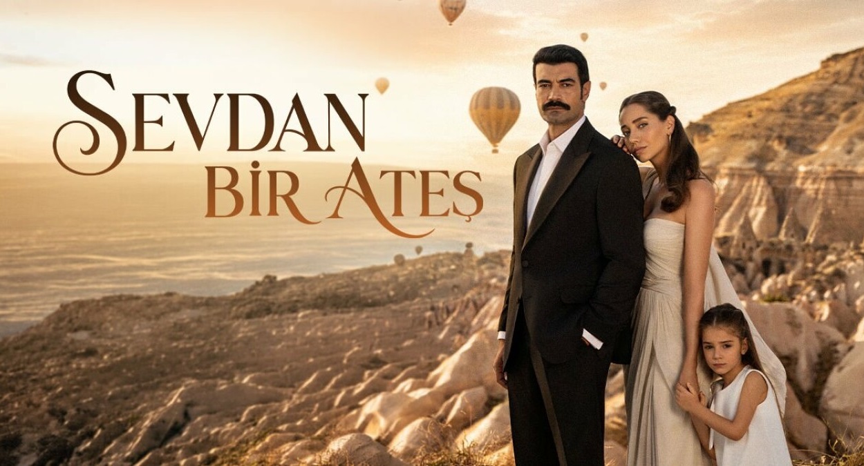 Sevdan Bir Ateş'in tarihi belli oldu